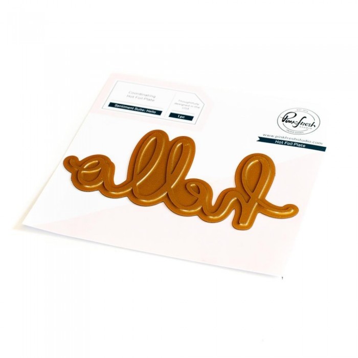 Placa Pinkfresh Studio Hot Foil Plate Sentiment Suite: Hello Foil PF162822