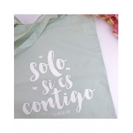 Tote bag Solo si es contigo cotton bag