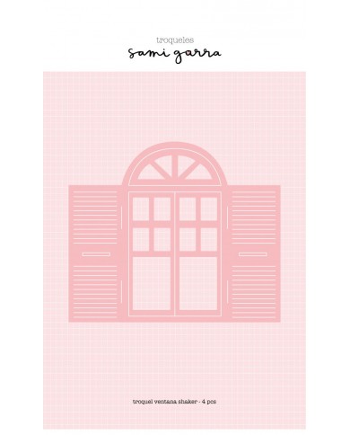 Troquel ventana shaker / SIEMPRE JANE