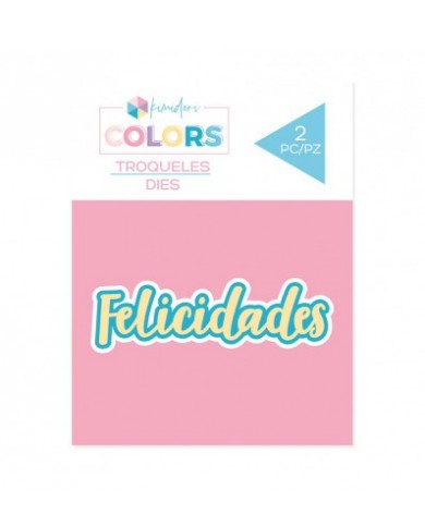 TROQUEL KIMIDORI COLORS FELICIDADES DOBLE CAPA